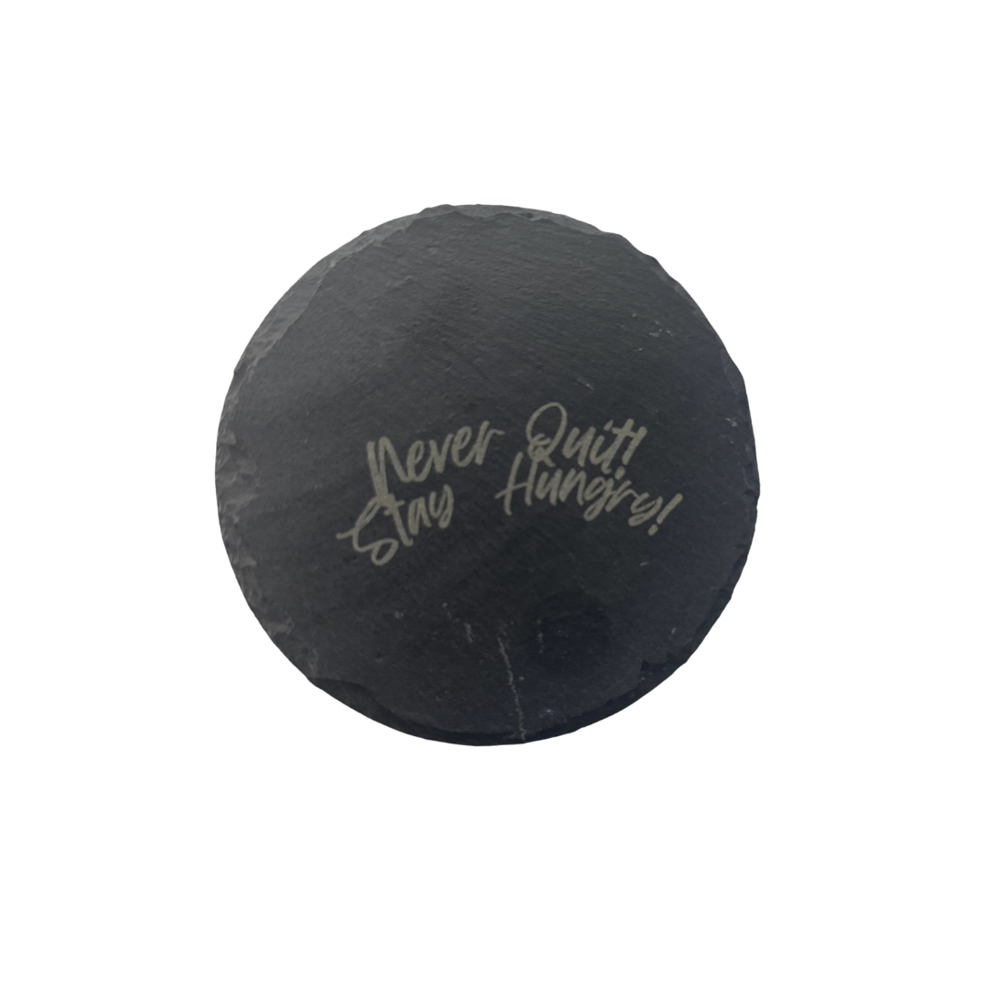 Never Quit Slate Coaster